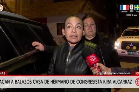 Atacan a balazos casa del hermano de congresista Kira Alcarraz